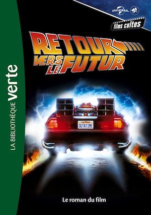 Couverture ebook de Films cultes Universal 03 - Retour vers le futur - Le roman du film, de Collectif