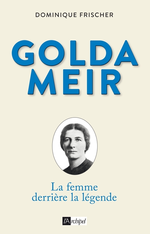 Couverture ebook de Golda Meir - La femme derrière la légende, de Dominique Frischer
