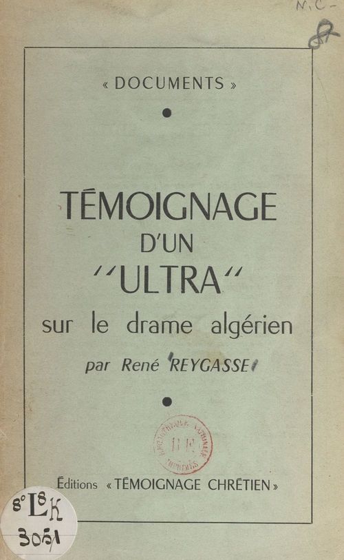 Couverture ebook de Témoignage d'un "ultra" sur le drame algérien, de Rene Reygasse
