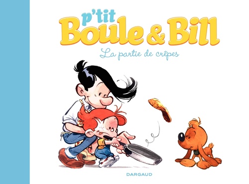 Couverture ebook de P'tit Boule & Bill - La partie de crêpes, de Laurence Gillot, José-Luis Munuera