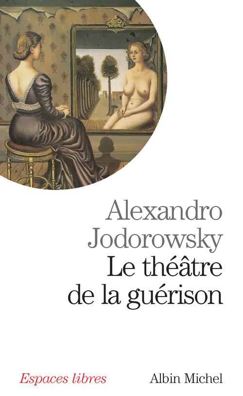 ebook cover of Le Théâtre de la guérison, by Alexandro Jodorowsky