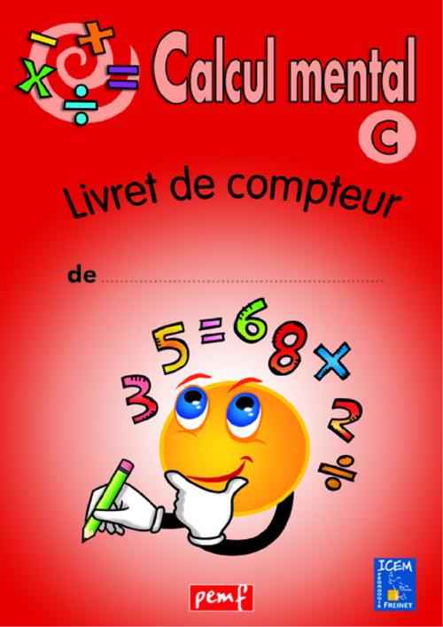 Couverture ebook de Calcul mental - Niveau C - Livret du compteur, de Icem Pedagogie Freinet