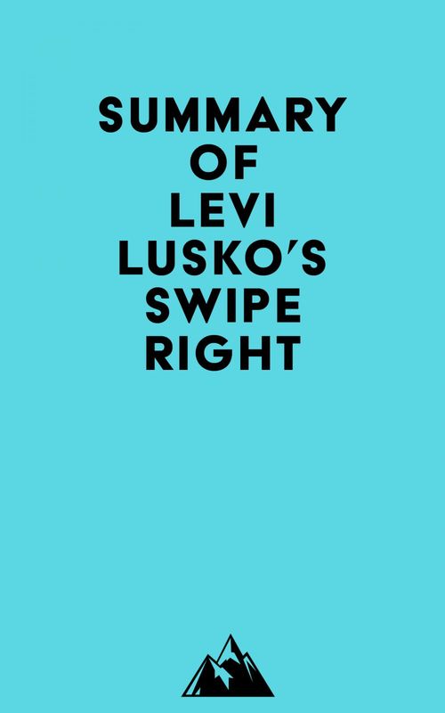 Couverture ebook de Summary of Levi Lusko's Swipe Right, de Everest Media