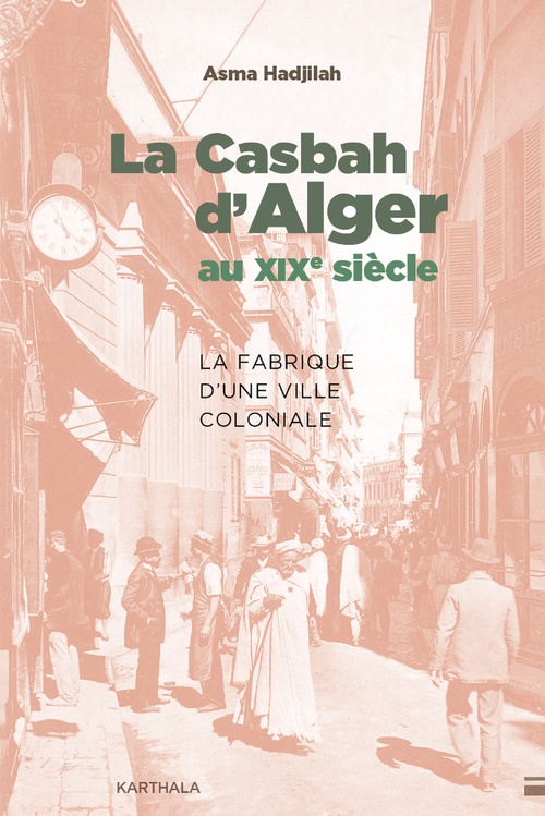 ebook cover of La Casbah d'Alger au XIXe siècle, by Asma Hadjilah