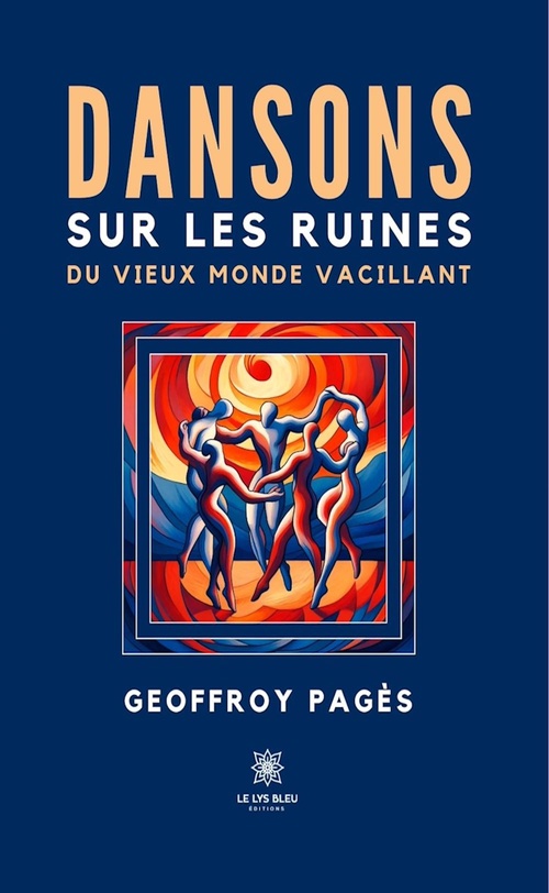 Couverture ebook de Dansons sur les ruines du vieux monde vacillant, de Geoffroy Pagès