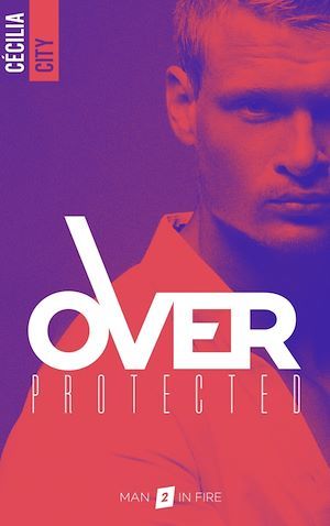ebook cover of Over Protected - Tome 2, by Cécilia City