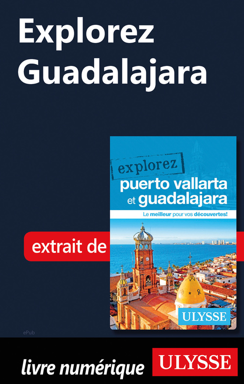 Couverture ebook de Explorez Guadalajara, de Rodolphe Lasnes
