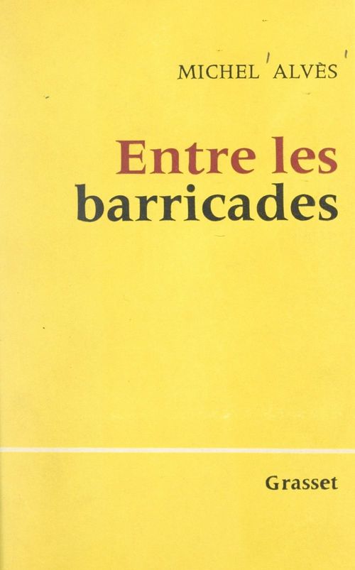 Couverture ebook de Entre les barricades, de Michel Alves