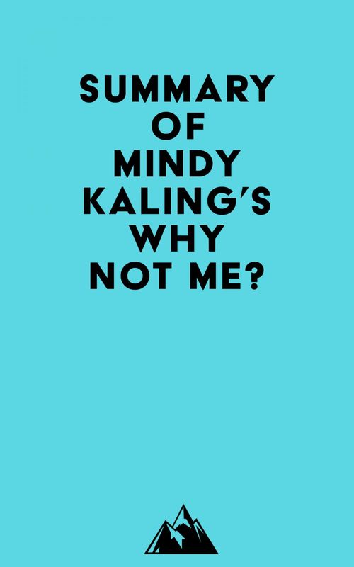 Couverture ebook de Summary of Mindy Kaling's Why Not Me?, de Everest Media