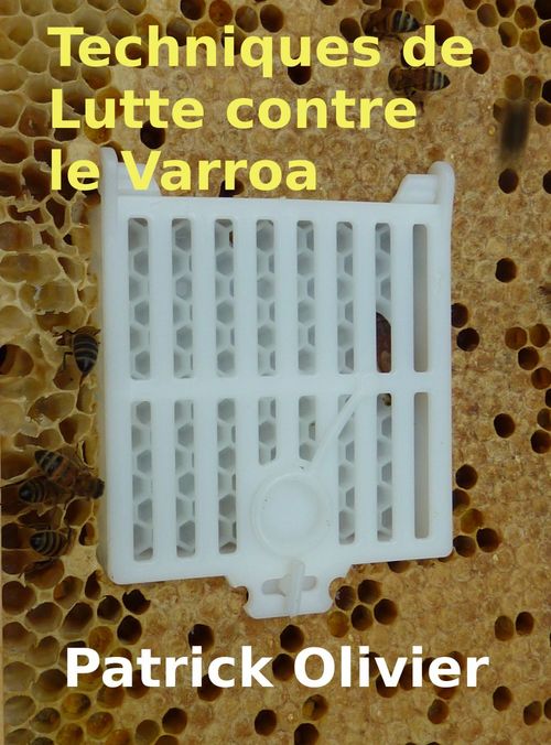 ebook cover of Techniques de Lutte contre le Varroa, by Patrick Olivier