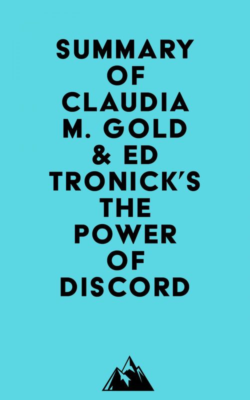Couverture ebook de Summary of Claudia M. Gold & Ed Tronick's The Power of Discord, de Everest Media