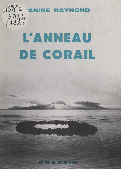 ebook cover of L'anneau de Corail. Polynésie, 1970 à 1982, by Janine Raynond