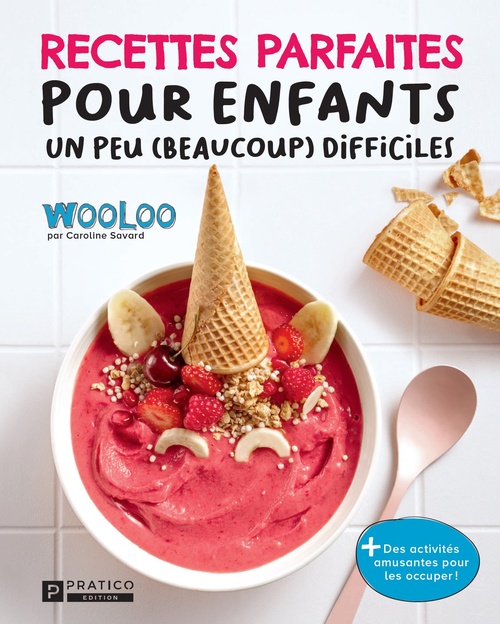 ebook cover of Recettes parfaites pour enfants un peu (beaucoup) difficiles, by Caroline Savard