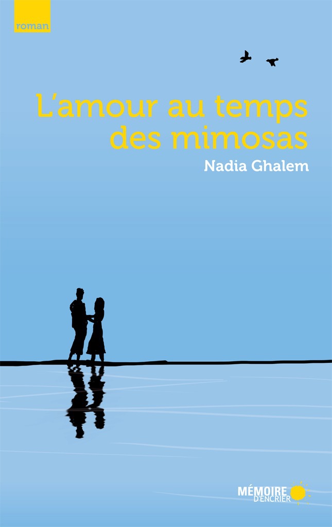 ebook cover of L'amour au temps des mimosas, by Nadia Ghalem