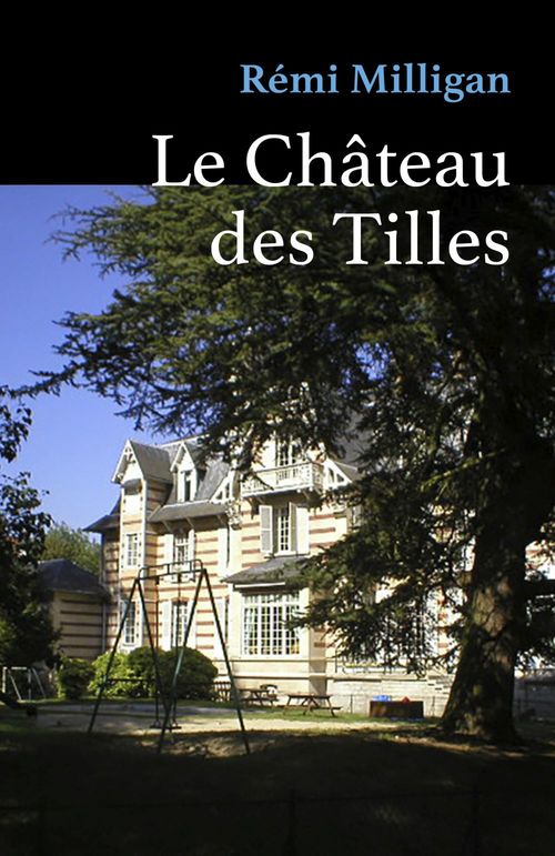 Couverture ebook de Le Château des Tilles, de Remi Milligan