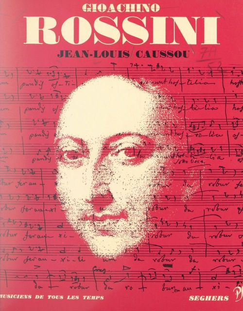 Couverture ebook de Gioachino Rossini, de Jean-Louis Caussou
