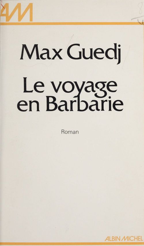 Couverture ebook de Le voyage en Barbarie, de Max Guedj