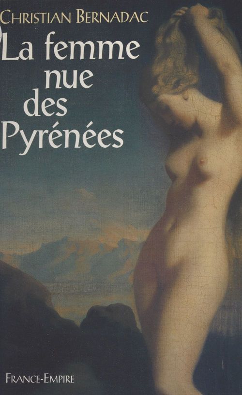 Couverture ebook de La femme nue des Pyrénées, de Christian Bernadac