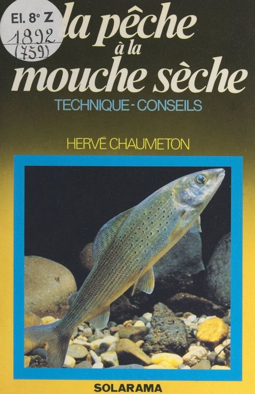 ebook cover of La pêche à la mouche sèche, by Hervé Chaumeton