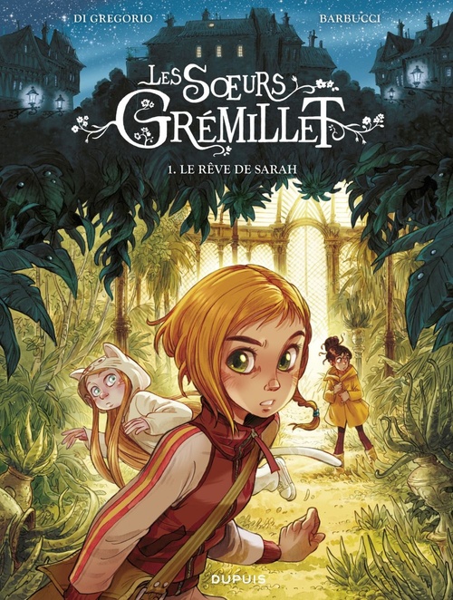 ebook cover of Les soeurs Grémillet - Tome 1 - Le rêve de Sarah, by Giovanni Di Gregorio, Alessandro Barbucci