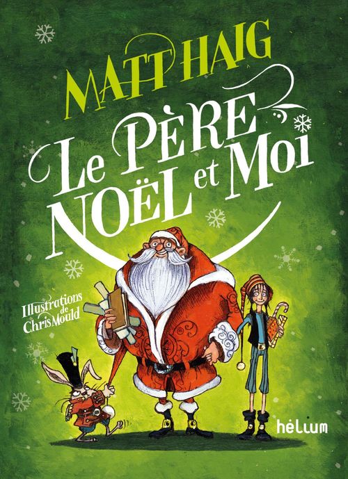 ebook cover of Le père Noël et moi, by Matt Haig, Chris Mould