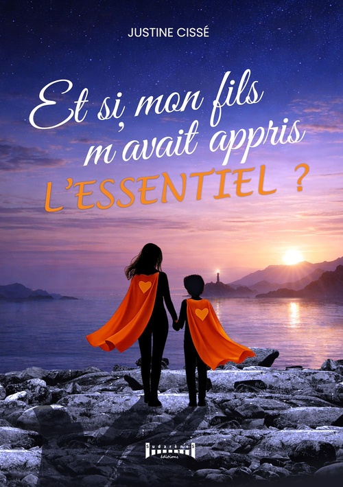 Couverture ebook de Et si mon fils m'avait appris l'essentiel, de Justine Cissé
