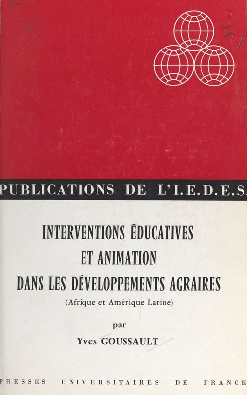 Couverture ebook de Interventions éducatives et animation dans les développements agraires, de Yves Goussault