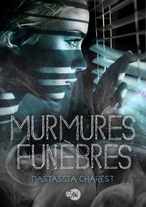 Couverture ebook de Murmures funèbres, de Nastassia Charest