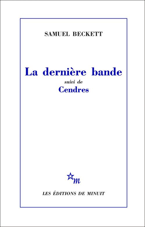 ebook cover of La Dernière Bande, suivi de Cendres, by Samuel Beckett