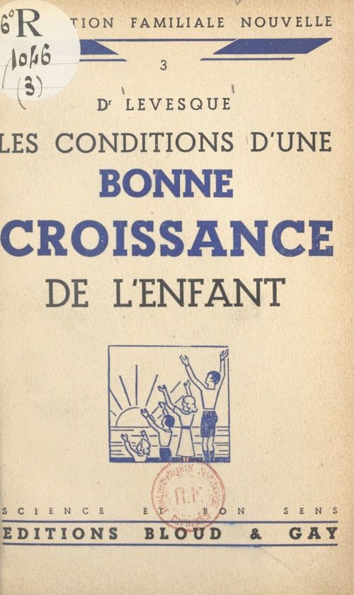 Couverture ebook de Les conditions d'une bonne croissance de l'enfant, de Levesque