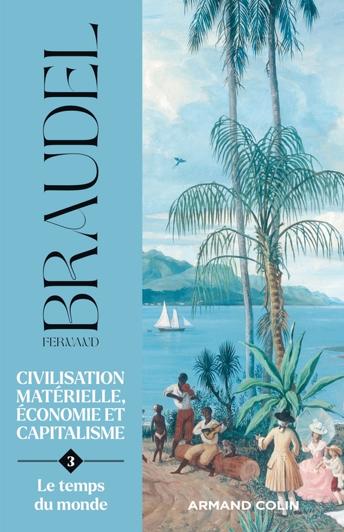ebook cover of Civilisation matérielle, économie et capitalisme - Tome 3, by Fernand Braudel