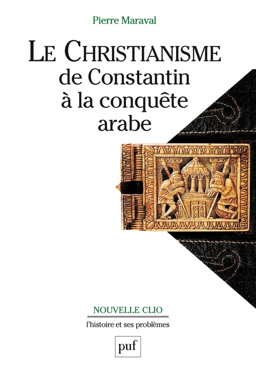 ebook cover of Le christianisme, de Constantin à la conquête arabe, by Maraval Pierre / Mim