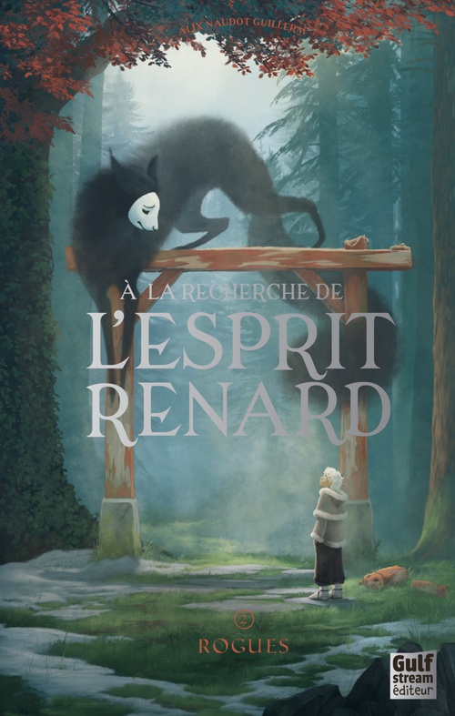 Couverture ebook de À la recherche de l'esprit renard - Tome 2 Rogues, de Alix Naudot Guillerm