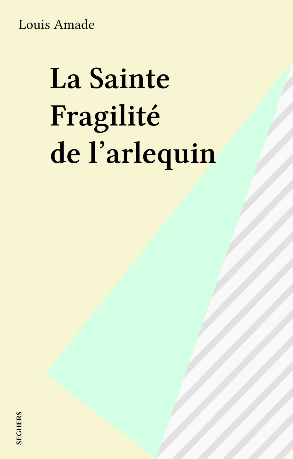 Couverture ebook de La Sainte Fragilité de l'arlequin, de Louis Amade