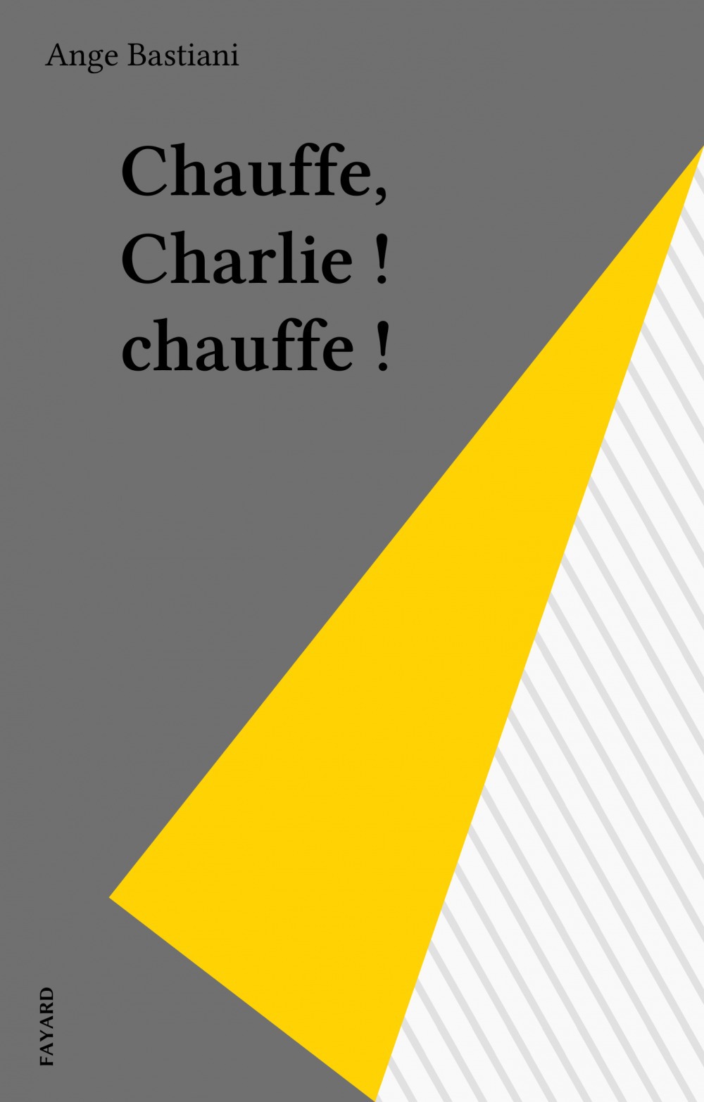 Couverture ebook de Chauffe, Charlie ! chauffe !, de Ange Bastiani