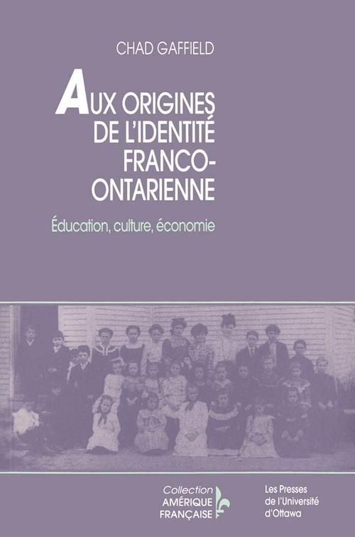 Couverture ebook de Aux origines de l´identité franco-ontarienne, de Chad Gaffield