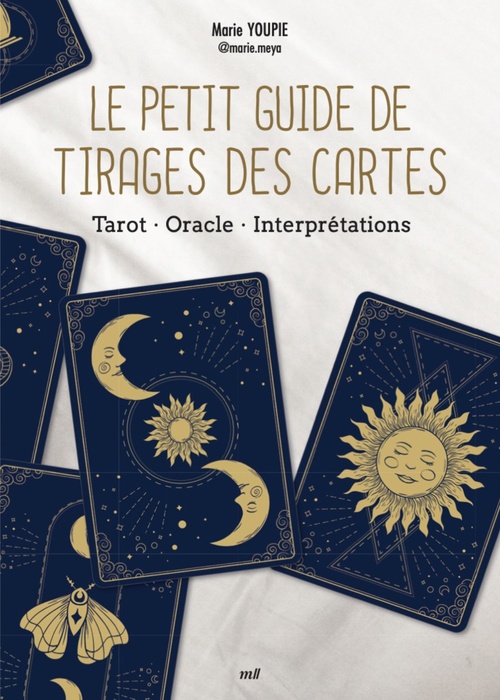 Couverture ebook de Le Petit Guide de tirages des cartes : Tarot, Oracle, Interprétations, de Marie Youpie