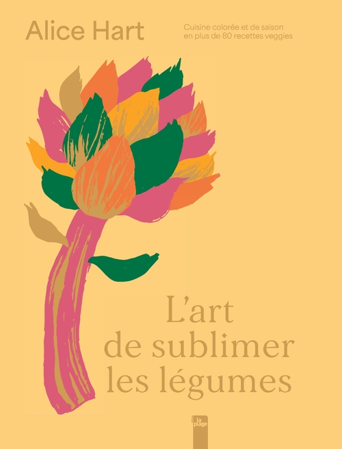 Couverture ebook de L'art de sublimer les légumes, de Alice Hart