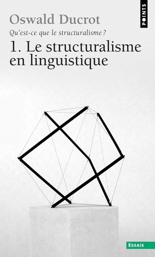 Couverture ebook de Qu'est-ce que le structuralisme ? Le structuralisme en linguistique, de Oswald Ducrot
