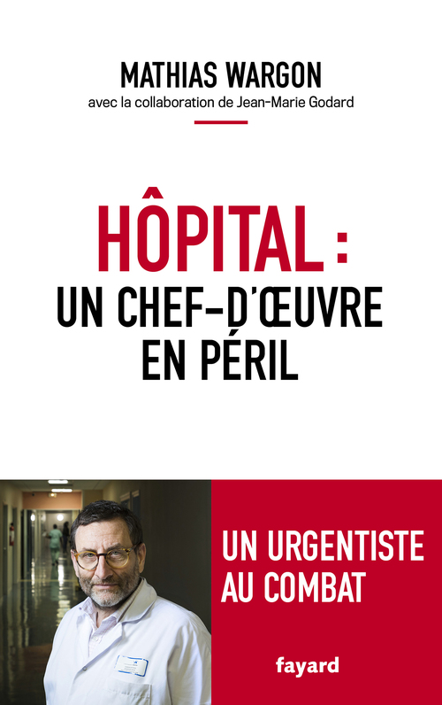 ebook cover of Hôpital : un chef-d'oeuvre en péril, by Mathias Wargon