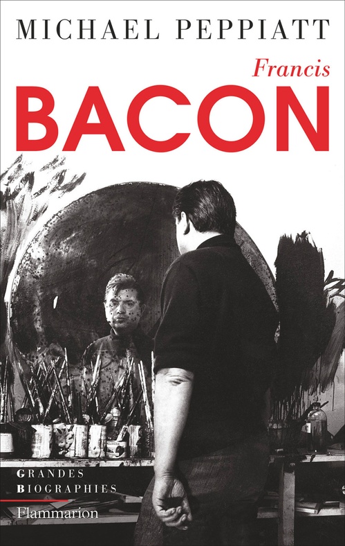 ebook cover of Francis Bacon - Anatomie d'une énigme, by Michael Peppiatt