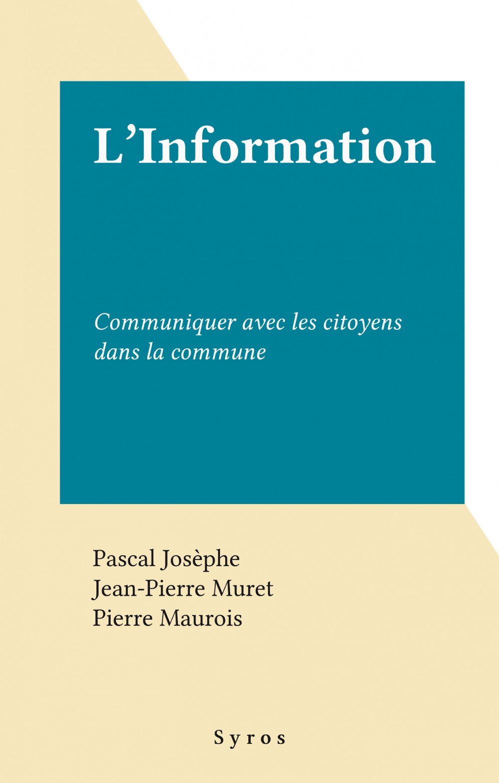 Couverture ebook de L'Information, de Pascal Josèphe, Jean-pierre Muret