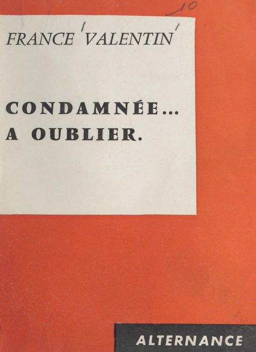 Couverture ebook de Condamnée à oublier, de France Valentin