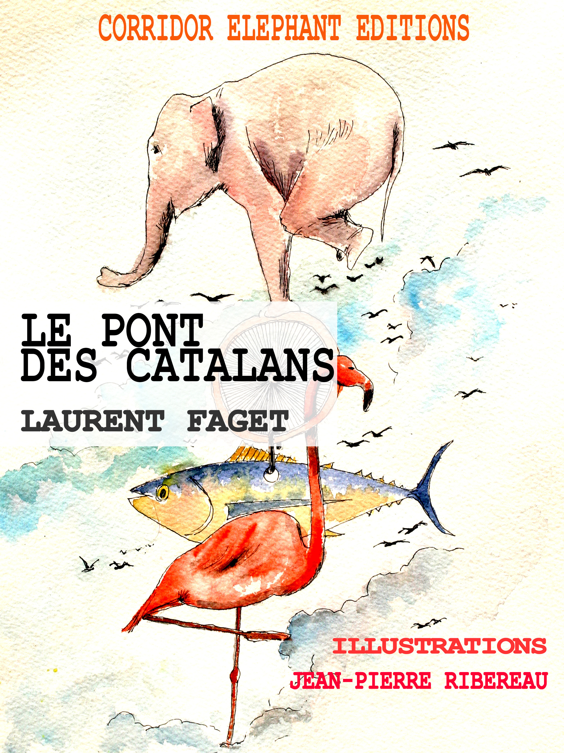 Couverture ebook de Le pont des catalans, de Laurent Faget