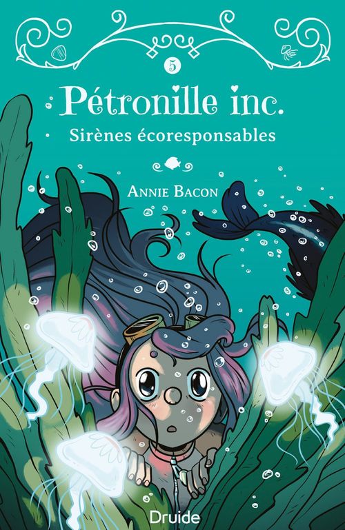 ebook cover of Pétronille inc. Tome 5 - Sirènes écoresponsables, by Bacon Annie