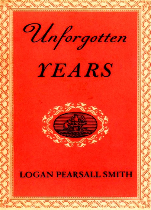 ebook cover of Unforgotten Years, by Logan Pearsall Smith