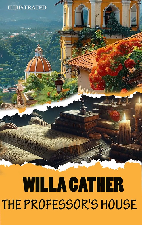 Couverture ebook de The Professor's House. Illustrated, de Willa Cather