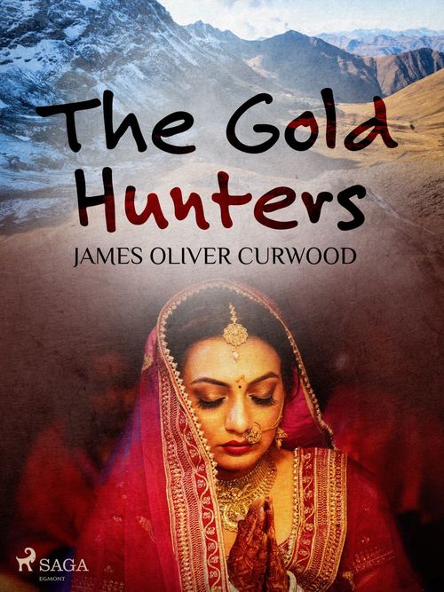 Couverture ebook de The Gold Hunters, de James Oliver Curwood