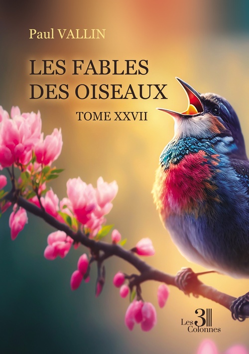 Couverture ebook de Les Fables des oiseaux - Tome XXVII, de Paul Vallin