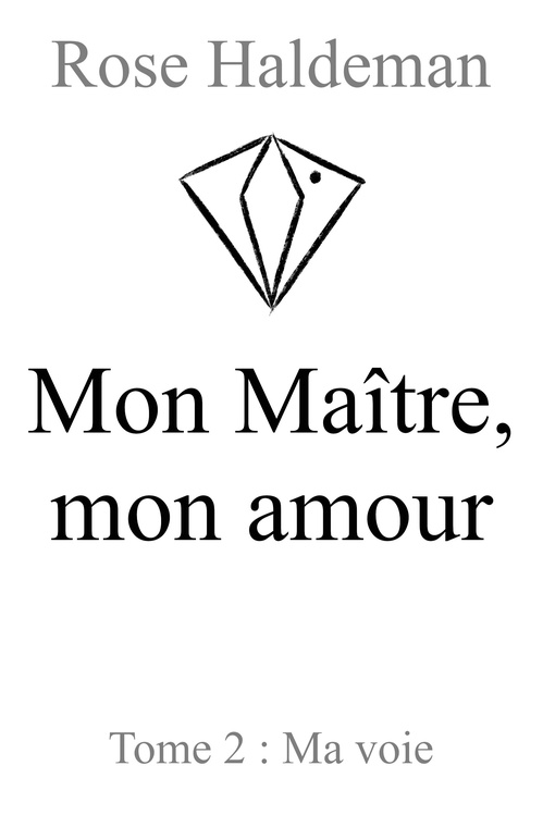 Couverture ebook de Mon Maître, mon amour, Tome 2, de Rose Haldeman